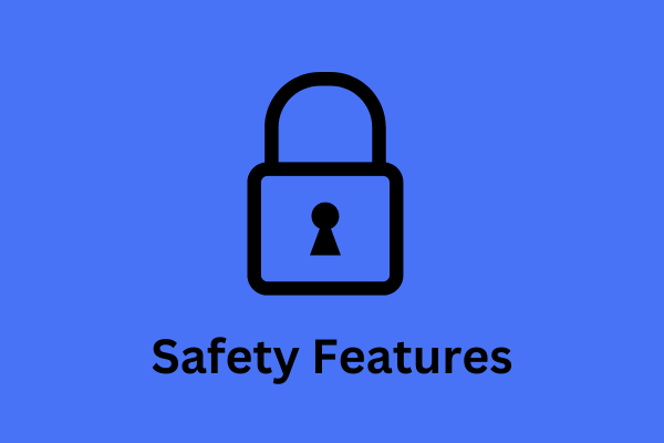 Safety Features